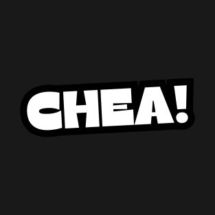 Cheaaa! #2 T-Shirt