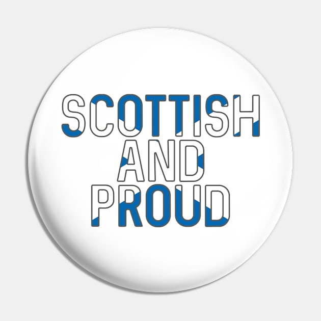 Scottish and Proud, Scottish Saltire Flag Slogan Design Pin by MacPean