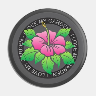 I Love My Garden Pin