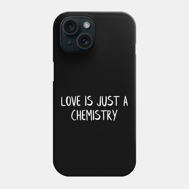 Love and chemistry Phone Case by MiniGuardian