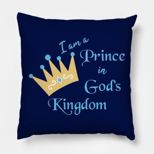 I Am A Prince in God's Kingdom Pillow