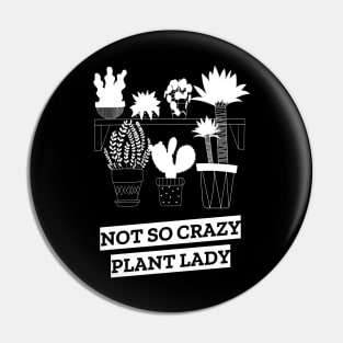 not so crazy plant lady Pin