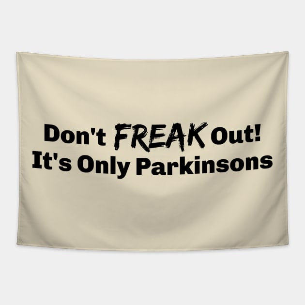 It's just Parkinsons Disease Tapestry by SteveW50