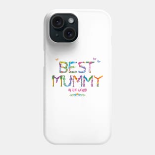 Best Mummy In The World - tropical wordart Phone Case