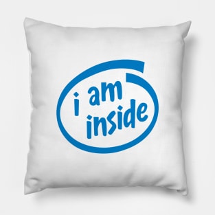 I am inside Pillow