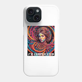 I'm Complicated Phone Case