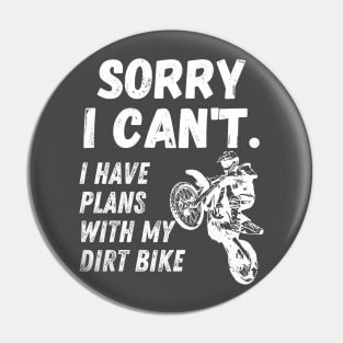 i have plan with my dirt bike Pin