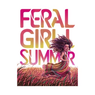 Feral Girl Summer T-Shirt