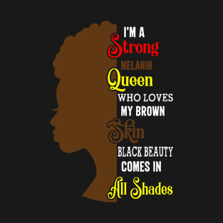 Strong Black Woman, Black History, Black lives matter T-Shirt