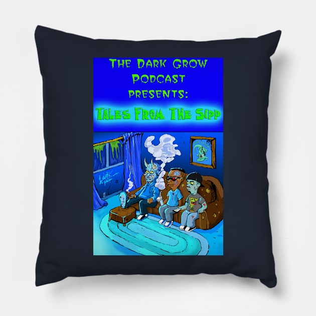 The Dark Grow Podcast : Tales from the Sipp Pillow by Art Of Lunatik