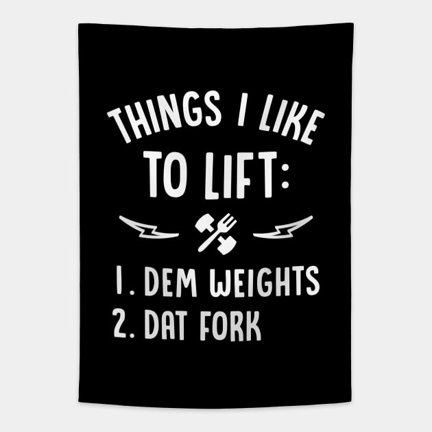 Things I Like To Lift Dem Weights Dat Fork Tapestry by brogressproject