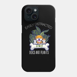 Easily Distracted By Plants and Dog Funny Gardening Lover Phone Case