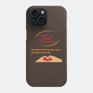 happy 13st wedding anniversary Phone Case