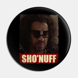 Sho Nuff - RETRO STYLE Pin