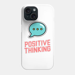 ALWAYS think Positive ! Phone Case