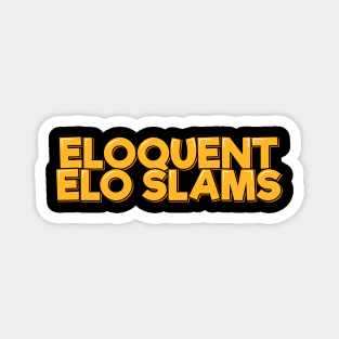 Eloquent Elo Slams Magnet