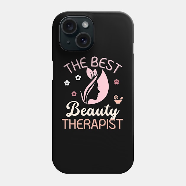 The Best Beauty Therapist Gift Phone Case by stressless