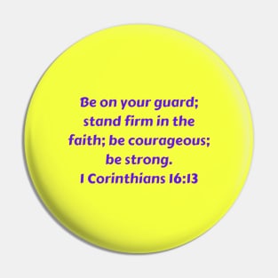 Bible Verse 1 Corinthians 16:13 Pin