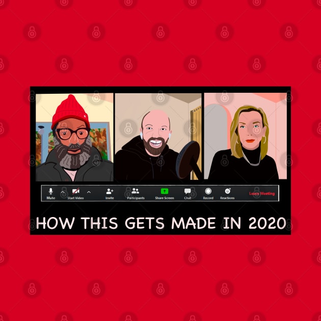 How This Gets Made in 2020 - HDTGM by Charissa013