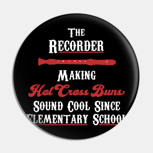 Hot Cross Buns Recorder Pin by TriHarder12