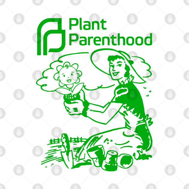 Plant Parenthood by ADODARNGH