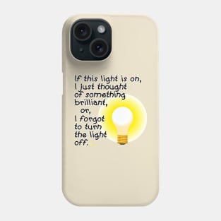 Light is On Phone Case