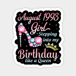 August 1993 Girl Stepping Into My Birthday 27 Years Like A Queen Happy Birthday To Me You Magnet