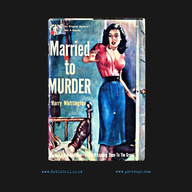 MARRIED TO MURDER by Harry Whittington by Rot In Hell Club