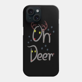 Oh Dee. Deer in the inscription Phone Case