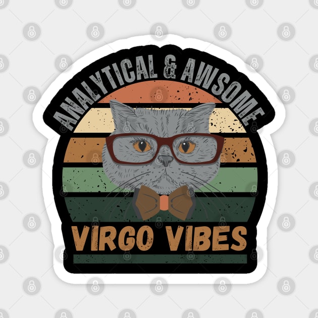 Funny Virgo Zodiac Sign - Analytical and Awsome, Virgo Vibes Magnet by LittleAna