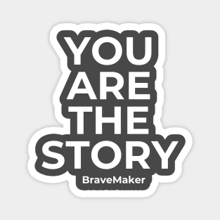 You are the Story White Lettters Magnet