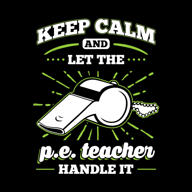 P.E. Teacher Appreciation Gift T-Shirt for Men or Women by Kamarn Latin