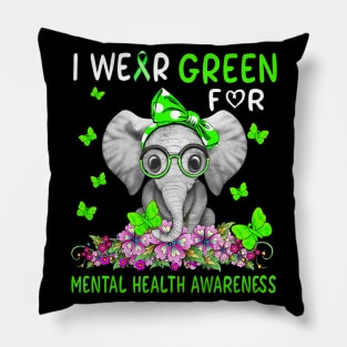 I Wear Green For Mental Health Awareness Pillow