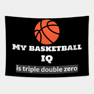 My Basketball I.Q. is Triple Double Zero Tapestry