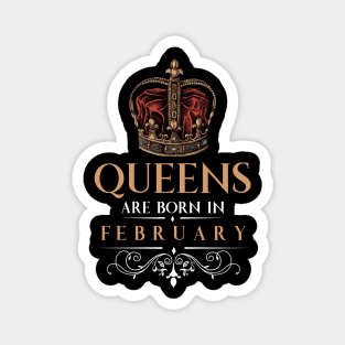 Queens Are Born In February Magnet