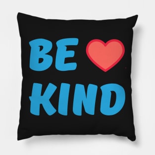 Be Kind - to All Pillow