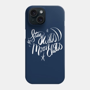 Stay Wild Moon Child Be Crazy Phone Case