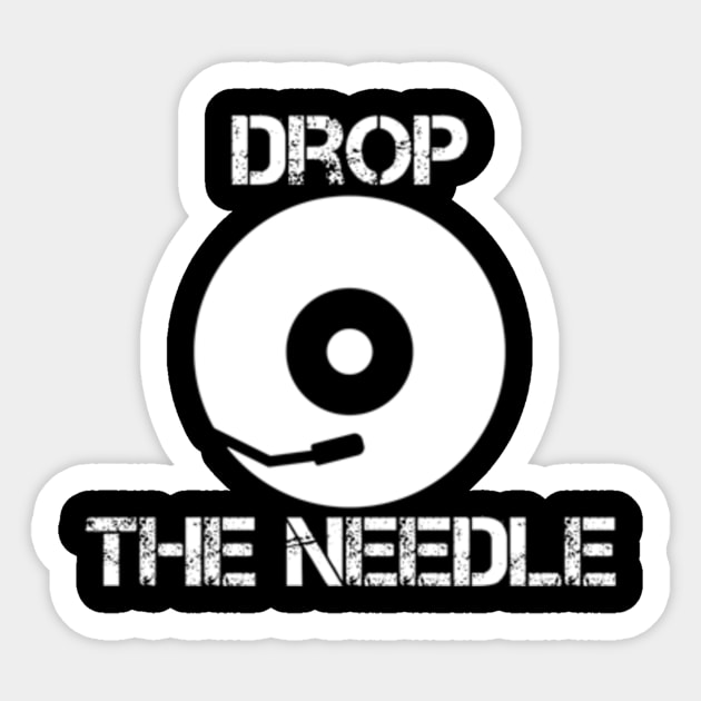 Drop the Needle * Vintage Record Slang Record Sticker TeePublic
