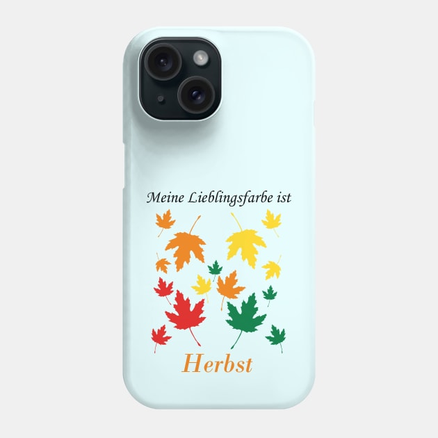 My favorite color is fall (German)  Phone Case by Anke Wonder 