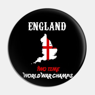 England Two Time World War Champs Pin