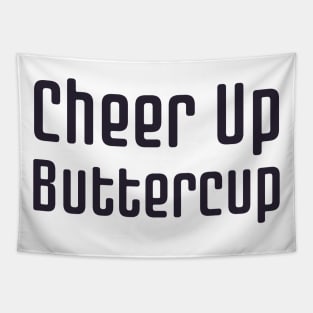 Cheer Up Buttercup Tapestry