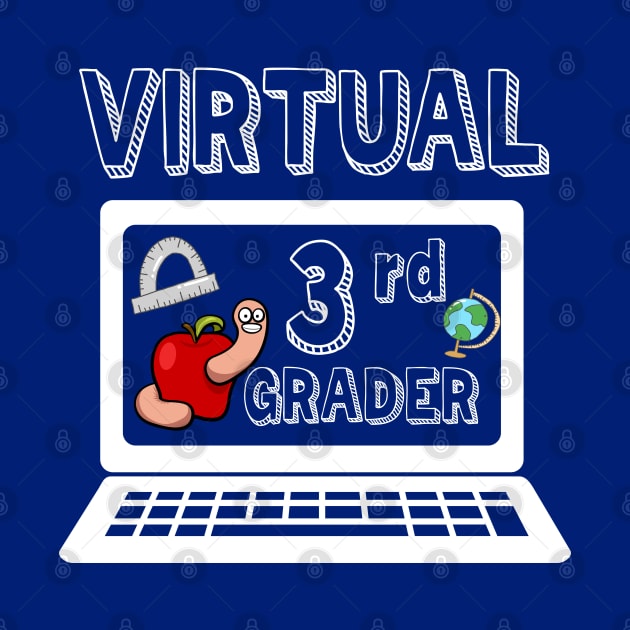 Virtual Third Grader Virtual School by ArtsyTshirts