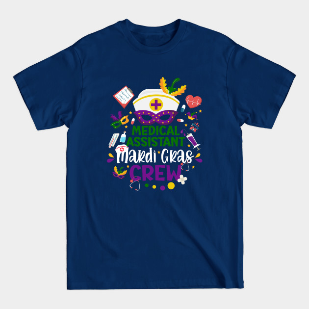 Discover Medical Assistant Mardi Gras Nurse Crew Nursing Lovers - Mardi Gras New Orleans - T-Shirt