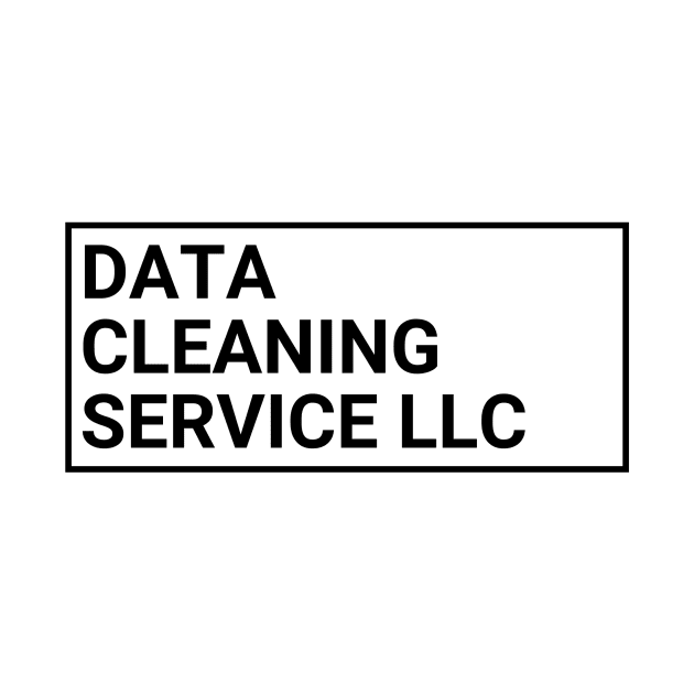 Data Cleaning Service LLC - Data! by Toad House Pixels