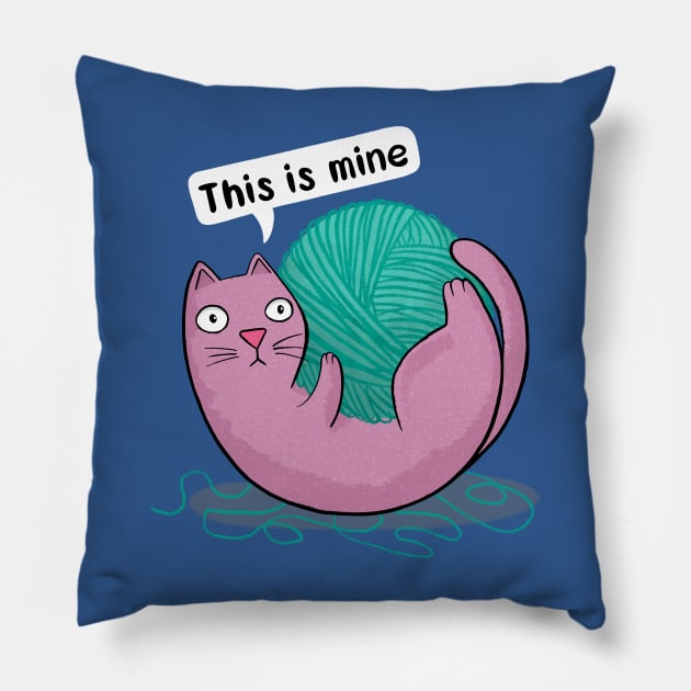 Cat with Wool - This is Mine Pillow by Drawn to Cats