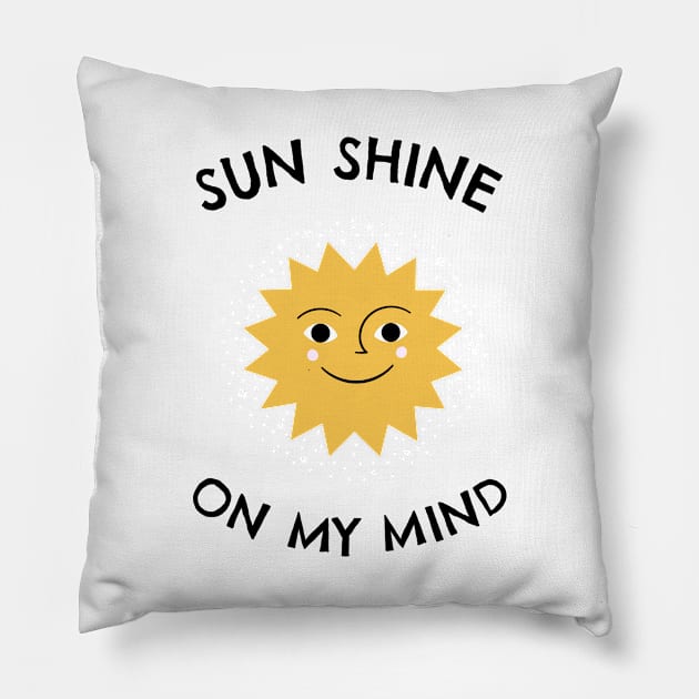 Sun shine on my mind - Sea Sun Holiday Pillow by stokedstore