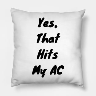 Yes That hits my AC Pillow