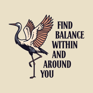 "Harmony of Nature" Balancing Crane T-Shirt