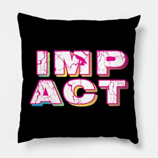 Impact - Motivational - One word quote Pillow