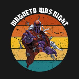 Magneto was right and sunset ,x men,sunset T-Shirt